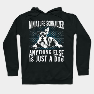 Miniature Schnauzer funny gift Shirt Hoodie